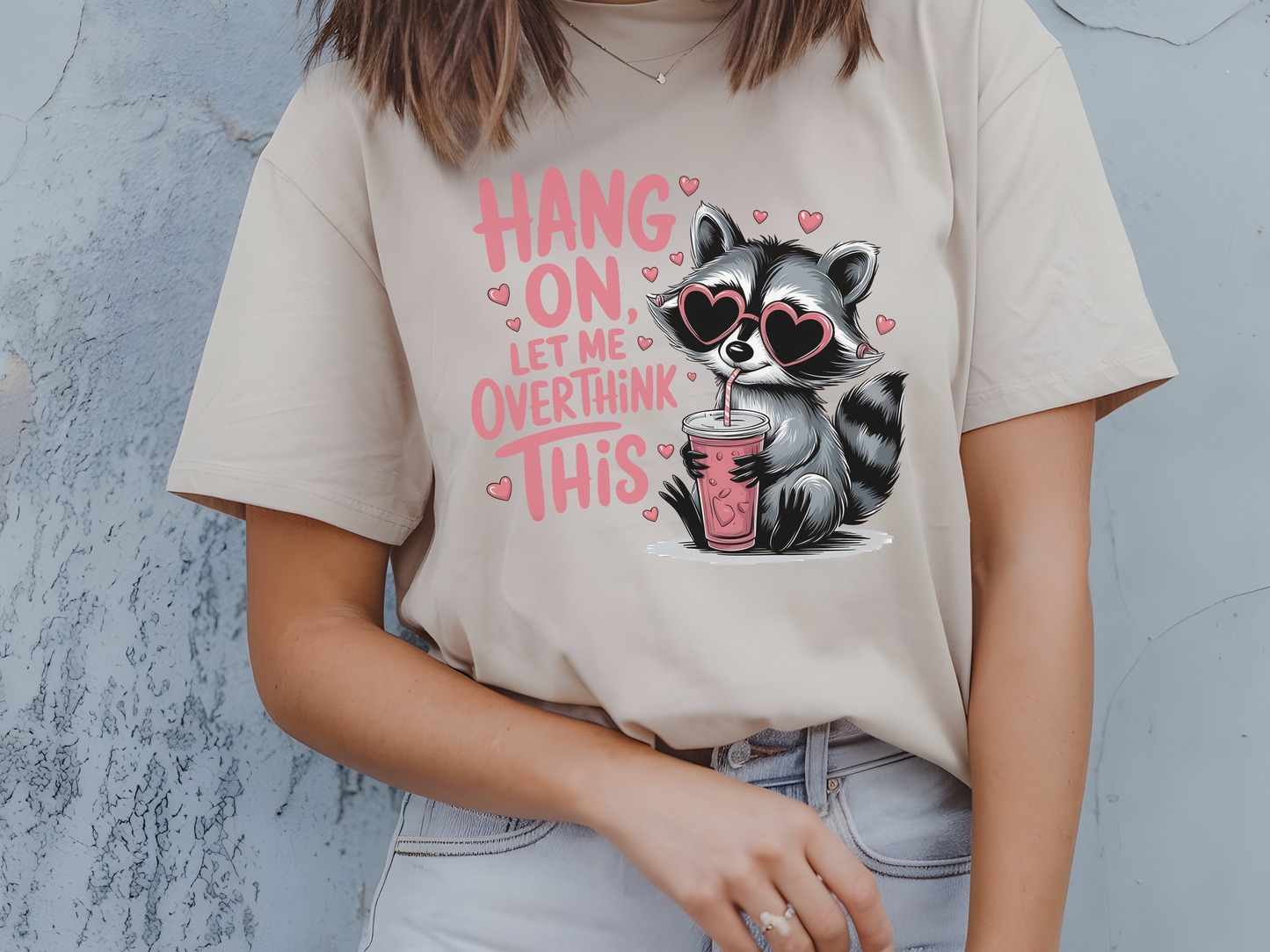 Hang On Let Me Overthink This-Shirt, Raccoon Lover Shirt, Funny Saying Shirt, Sarcastic Shirt, Sassy Gift, Meme Graphic Tee, Humorous Shirt.