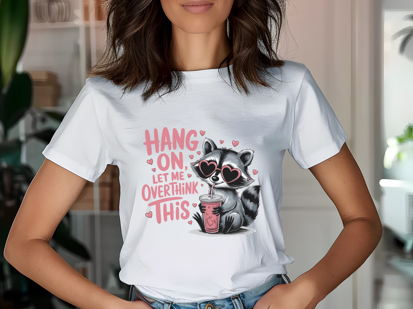 Hang On Let Me Overthink This-Shirt, Raccoon Lover Shirt, Funny Saying Shirt, Sarcastic Shirt, Sassy Gift, Meme Graphic Tee, Humorous Shirt.