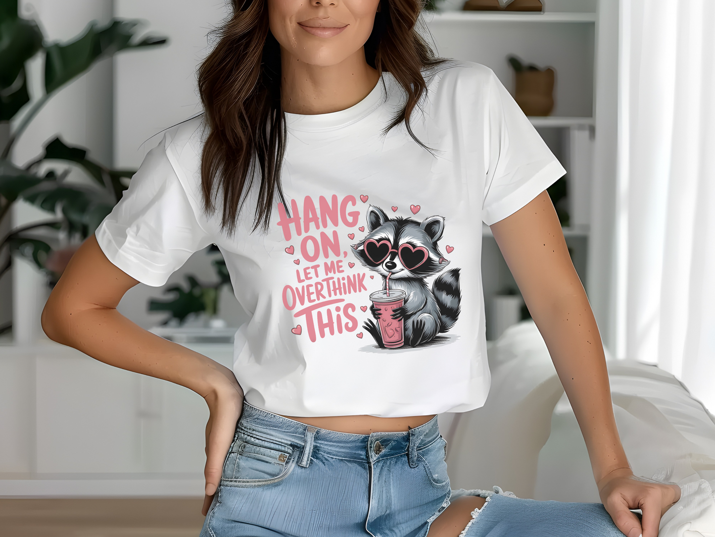 Hang On Let Me Overthink This-Shirt, Raccoon Lover Shirt, Funny Saying Shirt, Sarcastic Shirt, Sassy Gift, Meme Graphic Tee, Humorous Shirt.