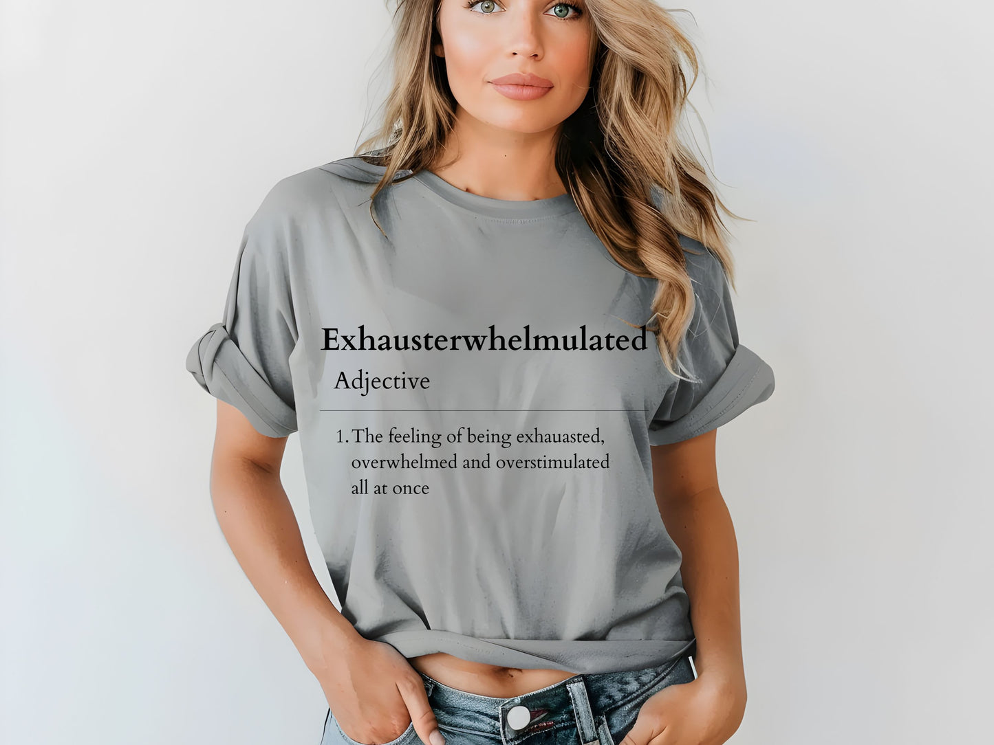 Funny Mom Dictionary Definition Shirt, Exhausterwhelmulated Definition Shirt, Exhausted Overwhelmed Overstimulated Tee, Humorous Graphic