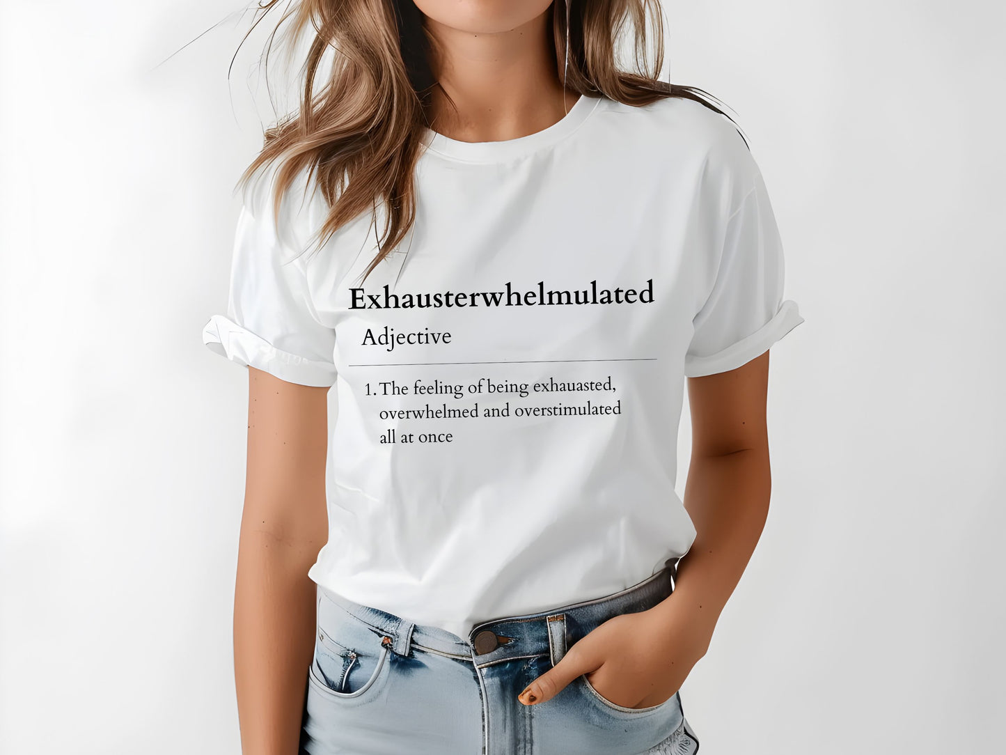 Funny Mom Dictionary Definition Shirt, Exhausterwhelmulated Definition Shirt, Exhausted Overwhelmed Overstimulated Tee, Humorous Graphic